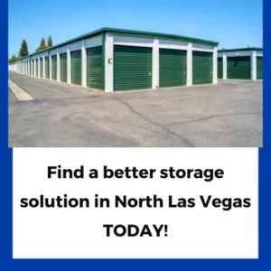 Find a better storage solution in North Las Vegas today!